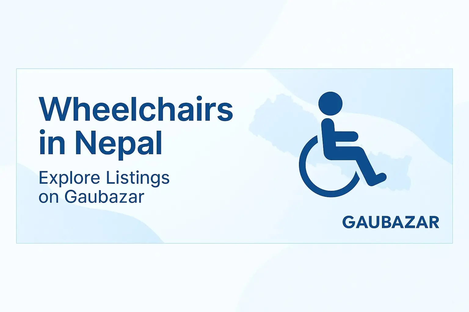 Wheelchairs in Nepal listings banner – Gaubazar marketplace