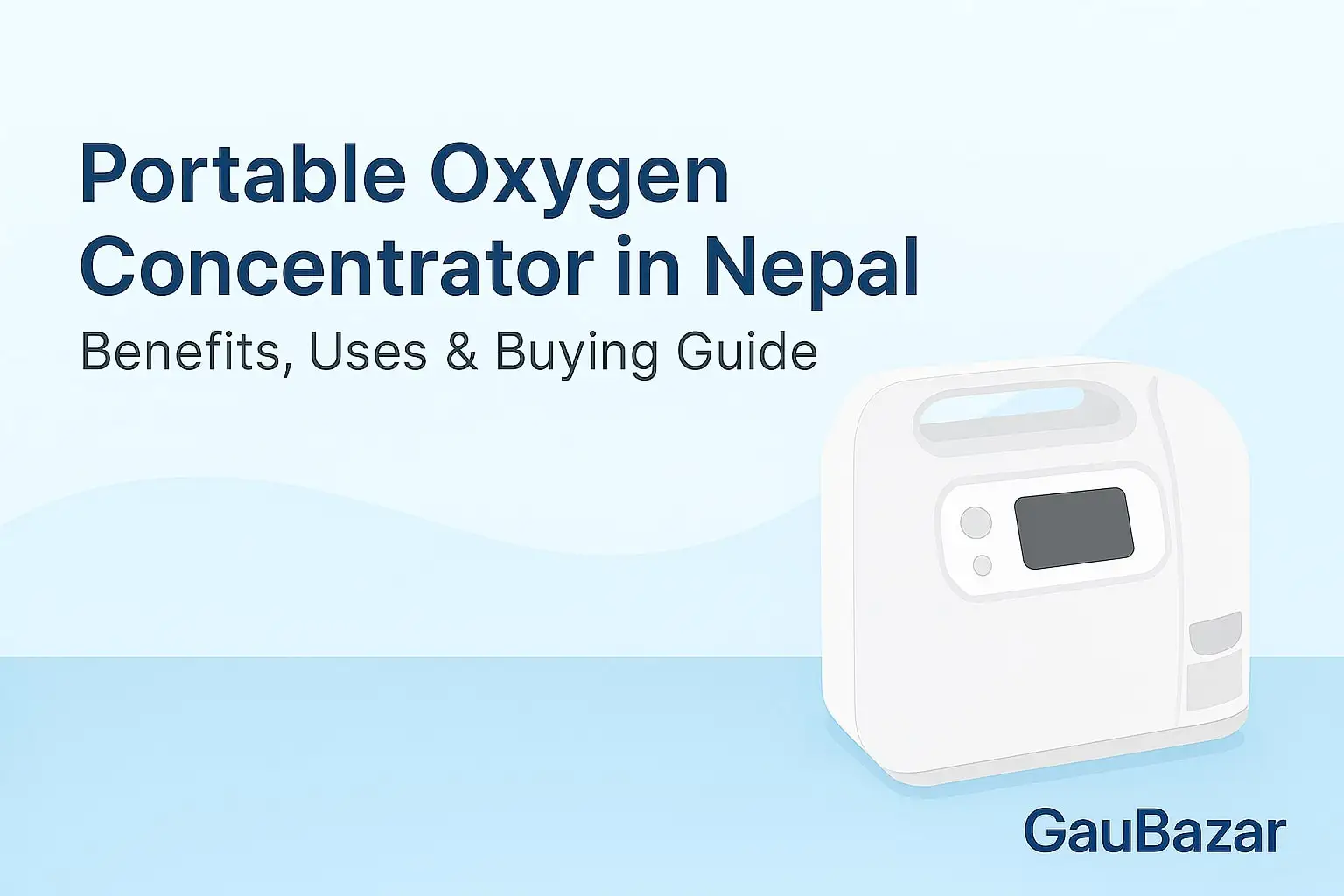 Portable Oxygen Concentrator in Nepal: Benefits, Uses & Buying Guide