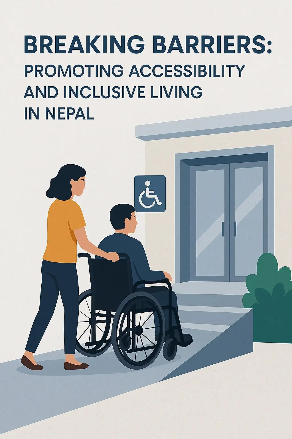Breaking Barriers: Promoting Accessibility and Inclusive Living in Nepal
