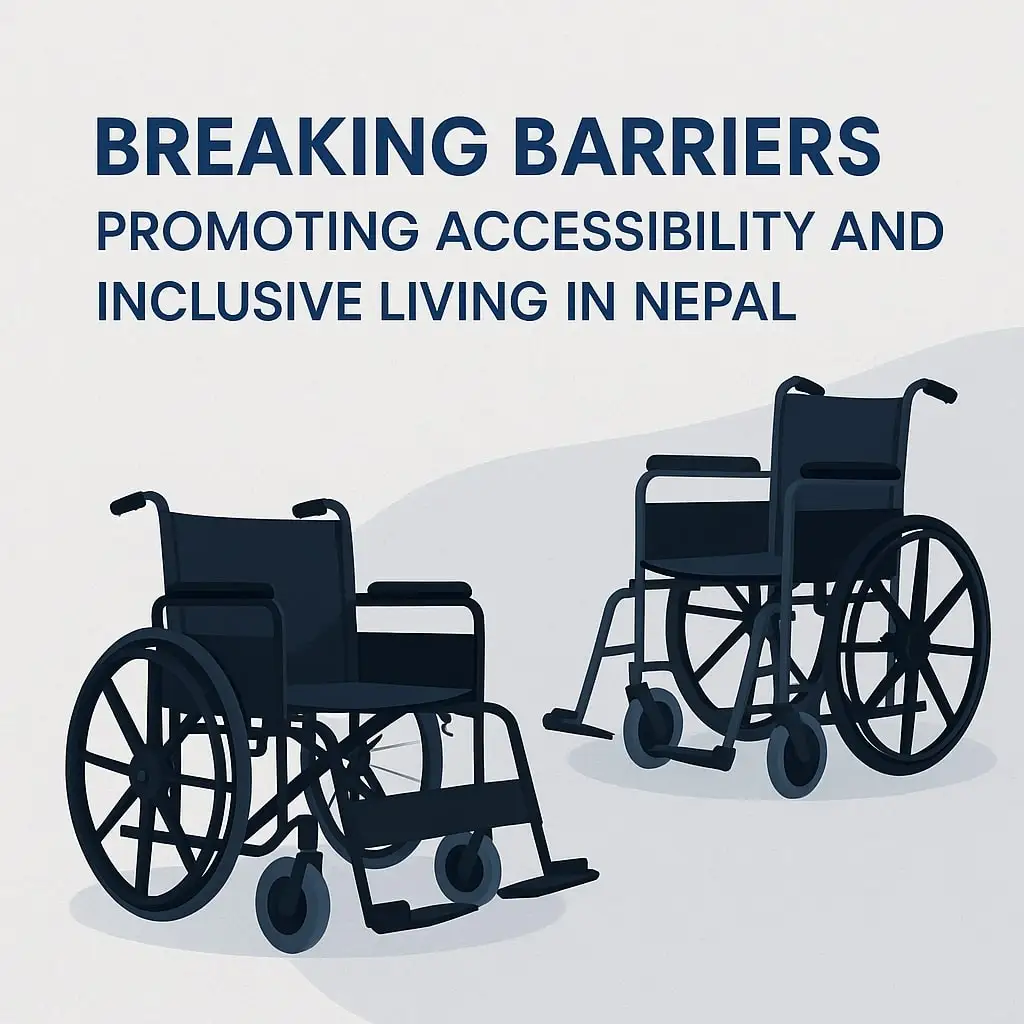 Breaking Barriers: Promoting Accessibility and Inclusive Living in Nepal